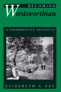 title Becoming Wordsworthian A Performative Aesthetics author - photo 1