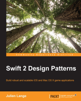 Lange Swift 2 design patterns: build robust and scalable iOS and Mac OS X game applications