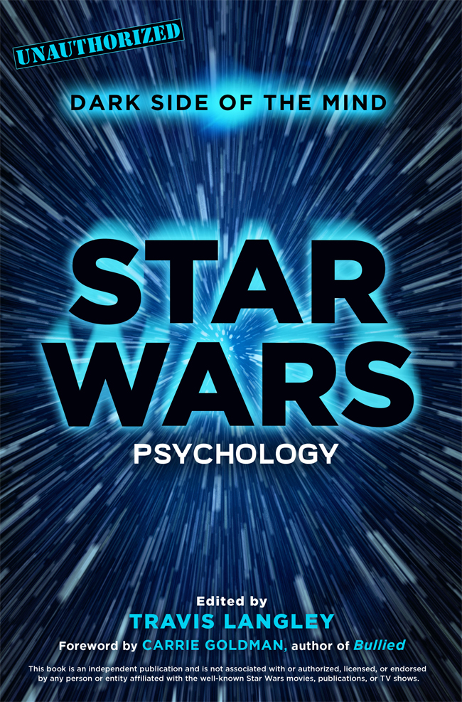 DARK SIDE OF THE MIND STAR WARS PSYCHOLOGY edited by TRAVIS LANGLEY - photo 1