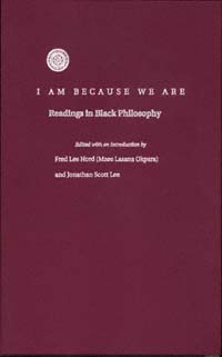 title I Am Because We Are Readings in Black Philosophy author - photo 1