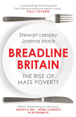 Lansley Stewart - Breadline britain - the rise of mass poverty