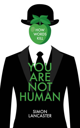 Lancaster - You are not human: how words Kill