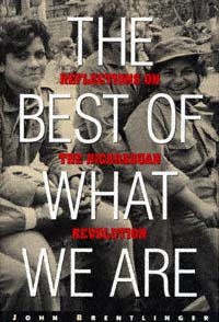 title The Best of What We Are Reflections On the Nicaraguan Revolution - photo 1