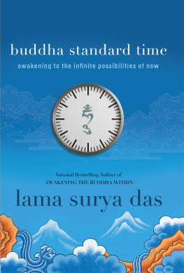 Lama Surya Das - Buddha standard time: awakening to the infinite possibilities of now