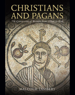 Lambert - Christians and pagans: the conversion of Britain from Alban to Bede