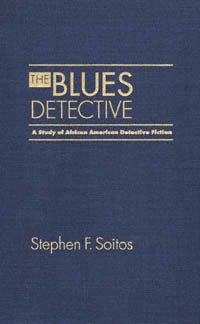 title The Blues Detective A Study of African American Detective Fiction - photo 1