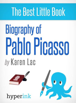 Lac Karen Biography of Pablo Picasso