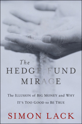 Lack - The hedge fund mirage: the illusion of big money and why its too good to be true