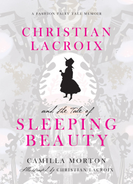 Lacroix Christian Christian Lacroixs Sleeping Beauty: a fashion fairytale