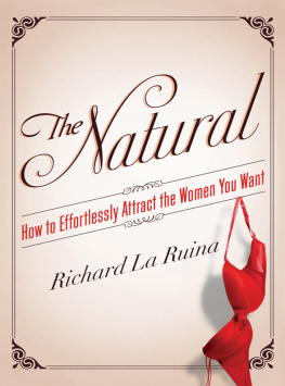 La Ruina - The natural: how to effortlessly attract the women you want