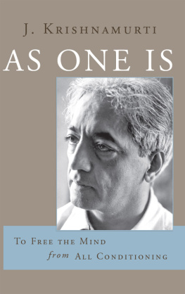 Krishnamurti - As One Is: To Free the Mind from All Condition