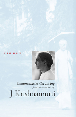 Krishnamurti - Commentaries on Living 1