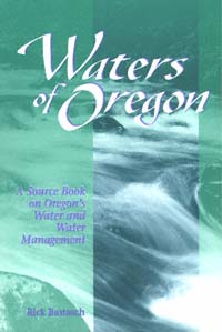 title Waters of Oregon A Source Book On Oregons Water and Water - photo 1