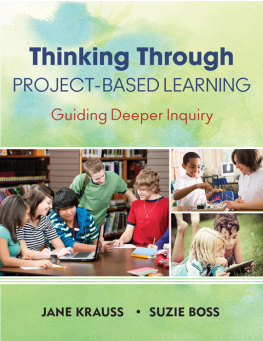 Krauss Jane - Thinking through projects: guiding deeper inquiry through project-based learning