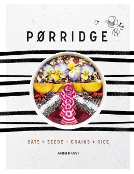 Kravi Anni - Porridge: oats + seeds + grains + rice