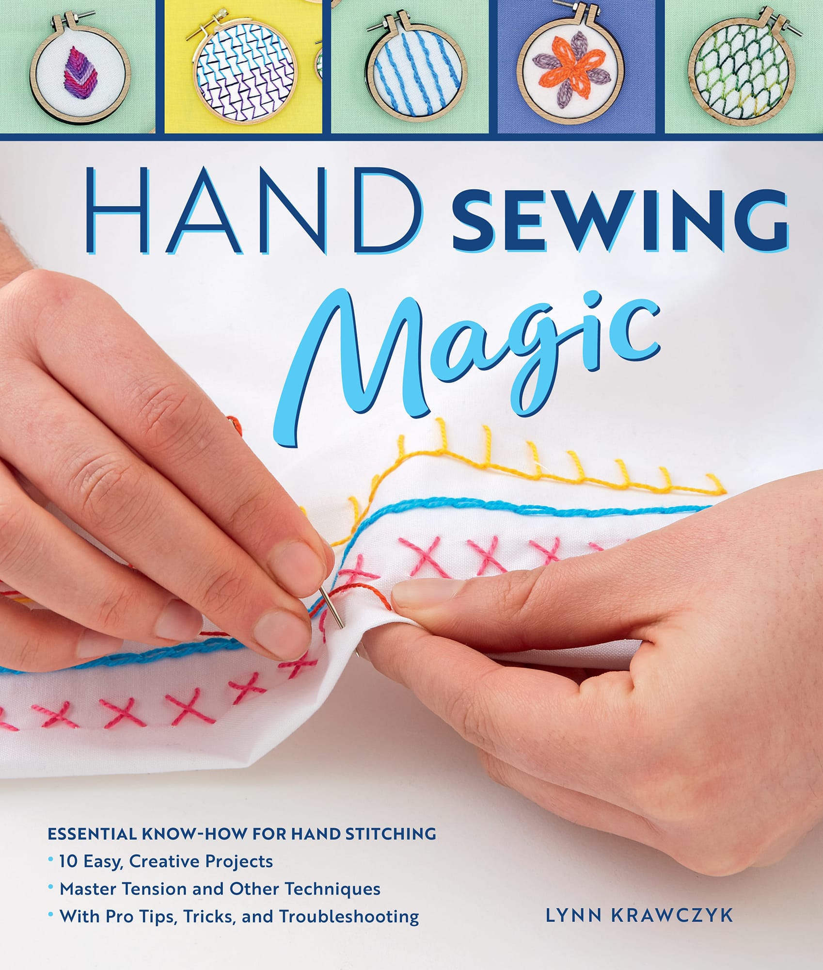 HAND SEWING Magic ESSENTIAL KNOW-HOW FOR HAND STITCHING With Pro Tips - photo 1