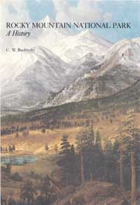title Rocky Mountain National Park A History author Buchholtz - photo 1