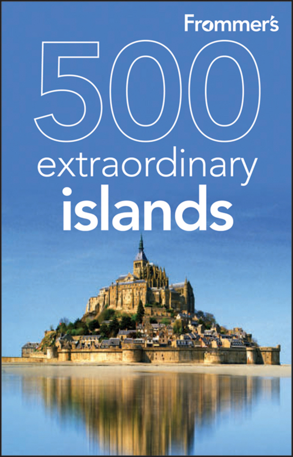 Frommers 500 Extraordinary Islands By Julie Duchaine Holly Hughes Alexis - photo 1