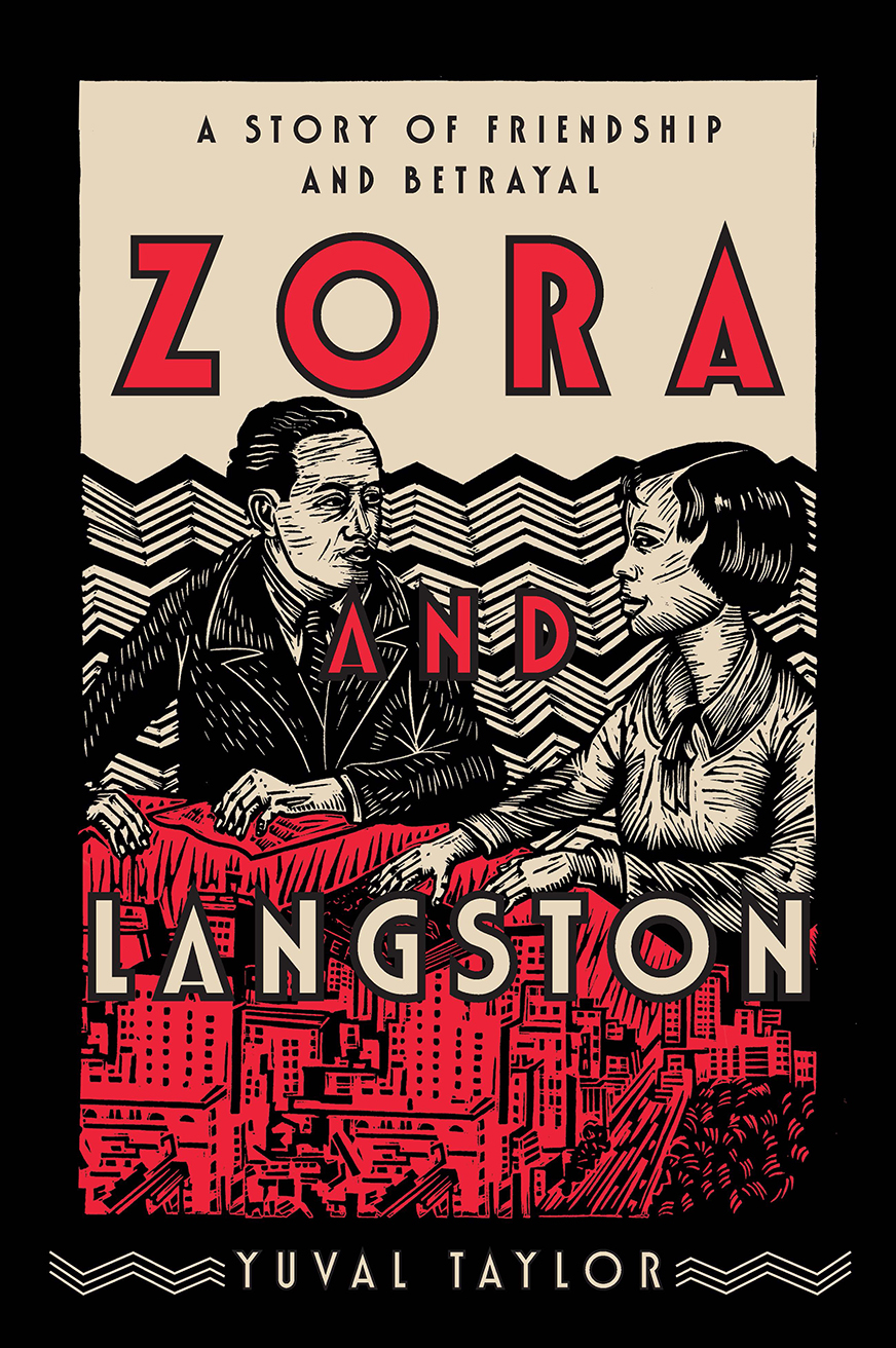 Zora and Langston OTHER BOOKS BY YUVAL TAYLOR Darkest America Black - photo 1