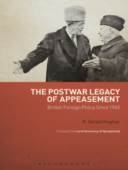 Hughes The postwar legacy of appeasement: British foreign policy since 1945