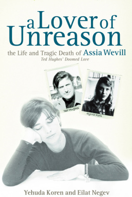 Hughes Ted - A Lover of Unreason: the Life and Tragic Death of Assia Wevill