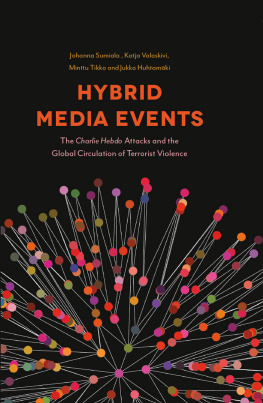 Huhtamäki Jukka - Hybrid media events: the Charlie Hebdo attacks and the global circulation of terrorist violence