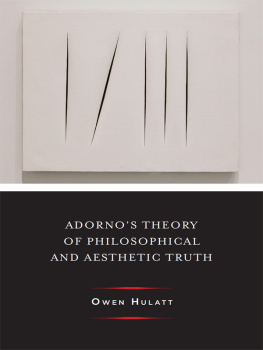 Hulatt - Adornos Theory of Philosophical and Aesthetic Truth