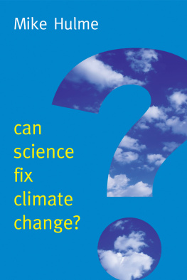 Hulme - Can science fix climate change? A case against climate engineering