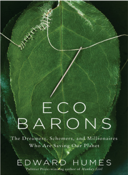 Humes - Eco barons: the dreamers, schemers, and millionaires who are saving our planet