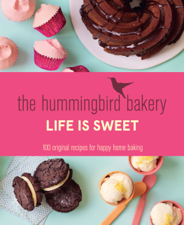 Hummingbird Bakery. The hummingbird bakery: life is sweet