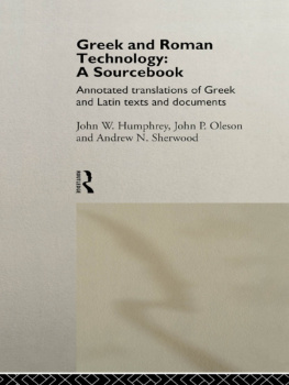 Humphrey - Greek and Roman Technology: A Sourcebook