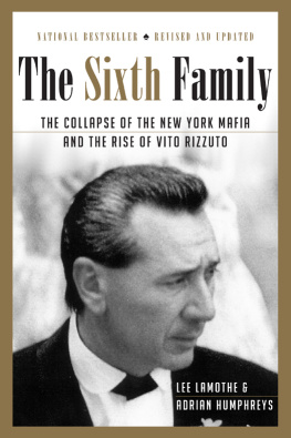 Humphreys Adrian The sixth family: the collapse of the New York mafia and the rise of Vito Rizzuto