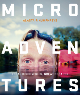 Humphreys - Microadventures: local discoveries for great escapes