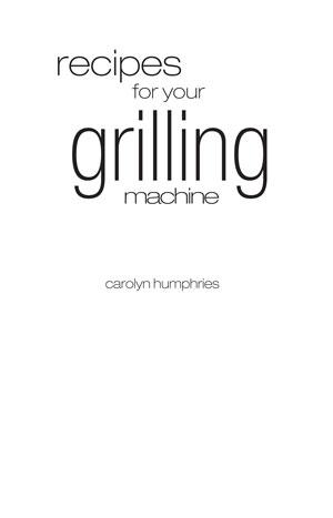 Table of Contents Introduction Weve always known that grilling or broiling - photo 1