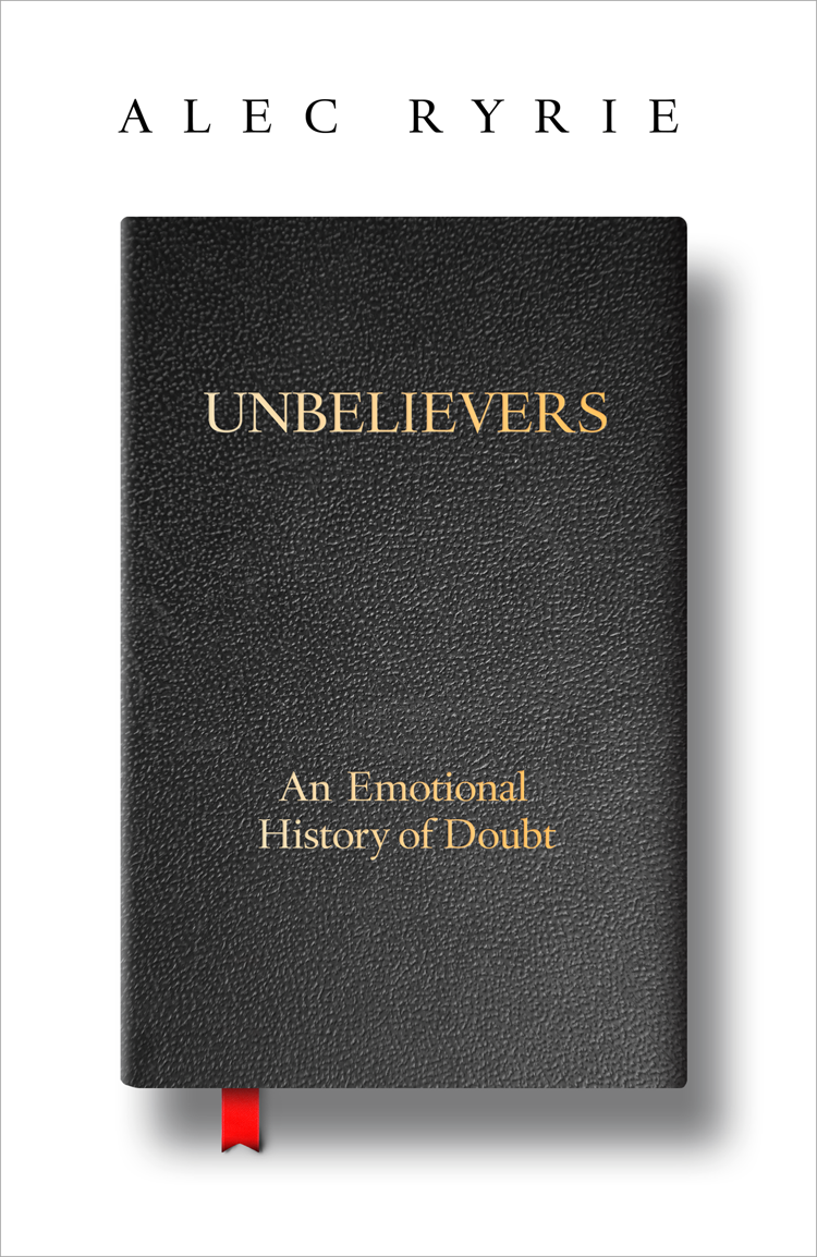 Contents Contents Guide UNBELIEVERS An Emotional History of Doubt Alec Ryrie - photo 1