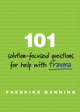 Fredrike Bannink 101 Solution-Focused Questions for Help with Trauma