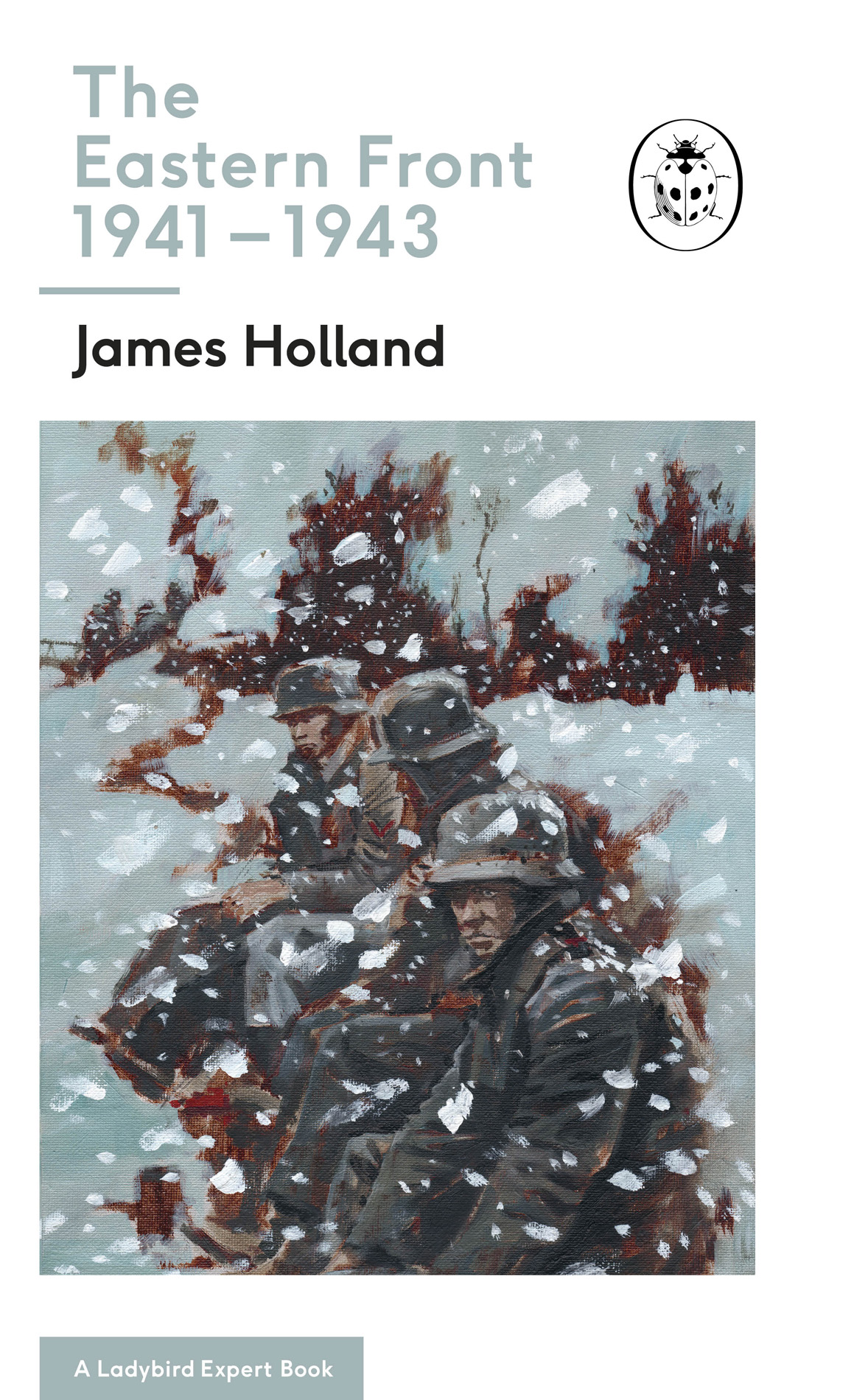 James Holland THE EASTERN FRONT 19411943 with illustrations by Keith Burns - photo 1