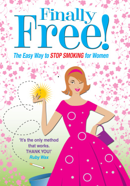 Allen Carr Finally Free! The Easy Way for Women to Stop Smoking