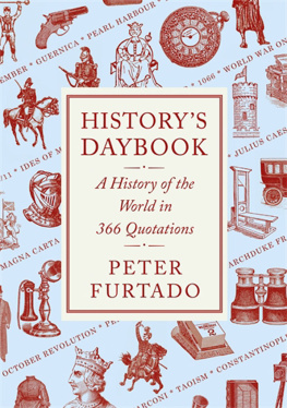 Peter Furtado - Historys Daybook: A History of the World in 366 Quotations