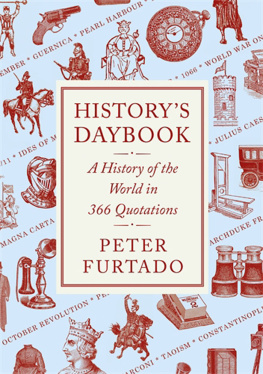 Peter Furtado Historys Daybook: A History of the World in 366 Quotations