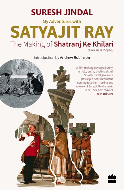 My Adventures With Satyajit Ray The Making of Shatranj Ke Khilari - image 1