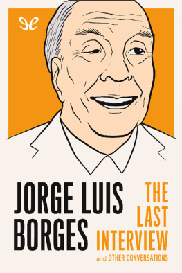 AA. VV. Jorge Luis Borges: The Last Interview