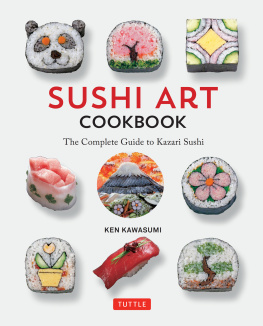 Kawasumi SUSHI ART COOKBOOK: delicious & delightful recipes for all occasions