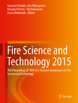 Kazunori Harada Ken Matsuyama Keisuke Himoto Yuji Fire science and technology 2015: the proceedings of 10th Asia-Oceania Symposium on Fire Science and Technology