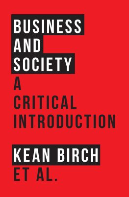 Kean Birch - Business and Society: A Critical Introduction