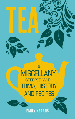 Kearns Tea: a Miscellany Steeped with Trivia, History and Recipes