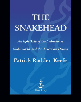 Keefe - The snakehead: an epic tale of the Chinatown underworld and the American dream