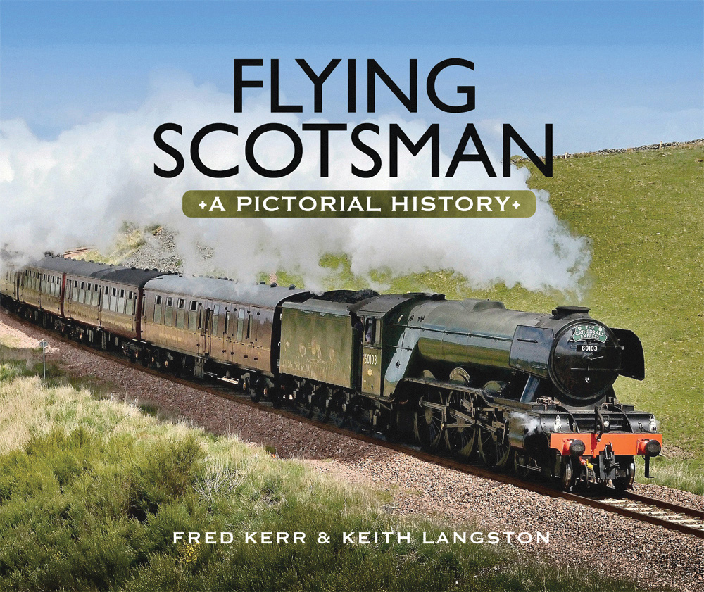 FLYING SCOTSMAN A PICTORIAL HISTORY This publication utilises QR codes - photo 1