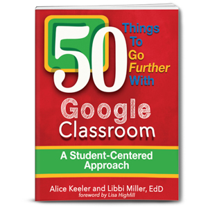 50 Things to Go Further with Google Classroom A Student-Centered Approach By - photo 1