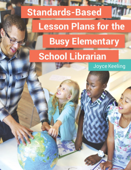 Keeling Standards-Based Lesson Plans for the Busy Elementary School Librarian